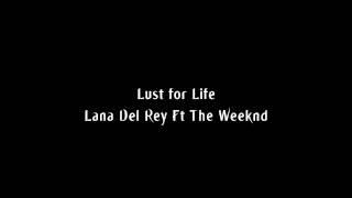 Lana Del Rey - Lust For Life ft. the Weeknd (lyrics)