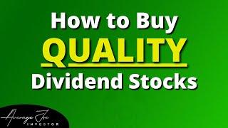 THE ULTIMATE GUIDE TO BUYING QUALITY DIVIDEND STOCKS [2022]