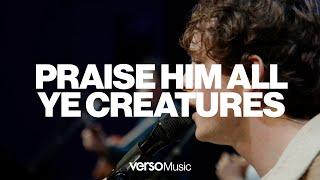 Praise Him All Ye Creatures - Verso Music feat. Adam McKinnon