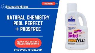 Natural Chemistry Pool Perfect + Phosfree