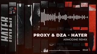 Proxy & DZA - Hater (Armodine Remix) [Official Audio]