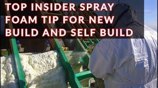 Fusion Spray Foam Top Tip For Self Build and Home Builders