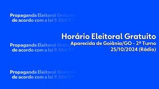 Horário Eleitoral - candidatos à prefeitura de Aparecida de Goiânia/GO - rádio/2º turno (25/10/2024)