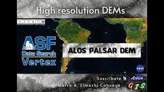 Descarga DEM ALOS PALSAR de alta resolución espacial 12.5 [m]