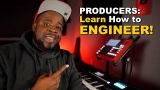 Every Music Producer Should Learn how to Engineer