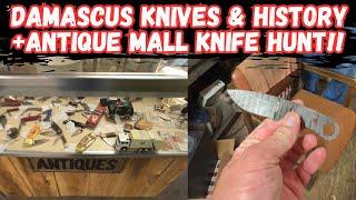 Damascus Knife History Tour + Hunting For Knives in an Antique Store!