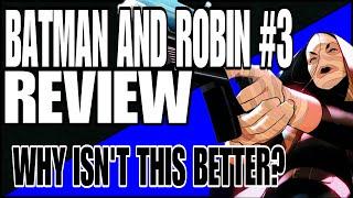 Is It Good? Batman and Robin #3 Honest Comic Review