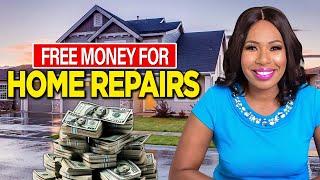 HOME REPAIR ASSISTANCE: $75K IN FREE MONEY + $23K IN HOME GRANTS, FREE HOUSING FOR LOW INCOME & MORE