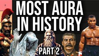 Who Had The Most “AURA” in History? (Part 2)