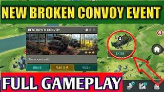 NEW DESTROYED CONVOY EVENT GAMEPLAY/WALKTHROUGH | LAST DAY ON EARTH