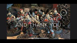 Miniature Game Montage Channel Update and Thank You