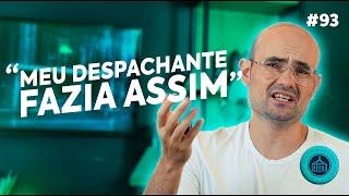 Aula 93  -  O meu Despachante fazia assim