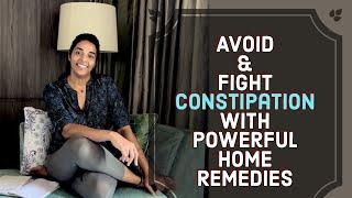 Avoid and Fight Constipation with Powerful Home Remedies