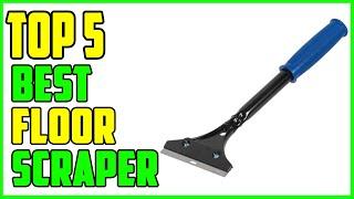 TOP 5: Best Floor Scraper 2022