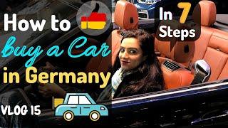 HOW TO BUY A CAR IN GERMANY ? (CHECK THE 7 SIMPLE STEPS WE DID TO BUY OUR CAR)