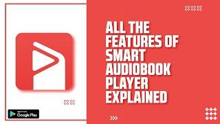 Smart Audiobook Player: The Must-Have App for Audiobook Lovers