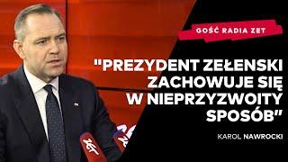 Karol Nawrocki: Prezydent Zełenski zachowuje się w nieprzyzwoity sposób | Gość Radia ZET