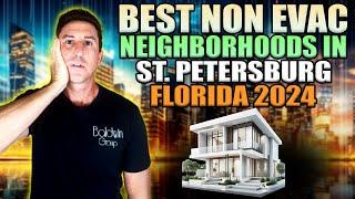 Best non evac neighborhoods in St. Petersburg Florida 2024 (Post Hurricane Season)