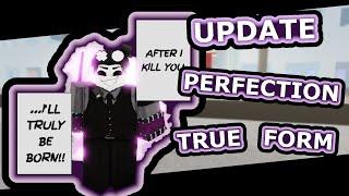 UPDATE! Perfection True Form and More! ||Jujutsu Shenanigans||