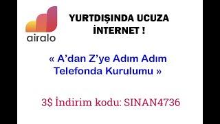 Yurtdışında Sim kart Değiştirmeden Ucuza internet Kullanın (Airalo Adım Adım Telefona Kurulum)