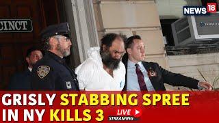 New York City Stabbing LIVE | Manhattan Stabbing Spree Leaves At Least 1 Dead | US News | N18G