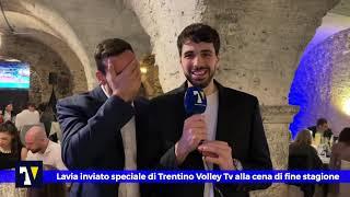 ️ INVIATO SPECIALE | Lavia reporter per Trentino Volley Tv alla cena di fine stagione 2023/24