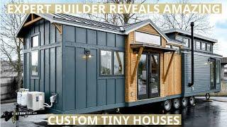 EXPERT Builder Reveals Amazing Custom Tiny Houses