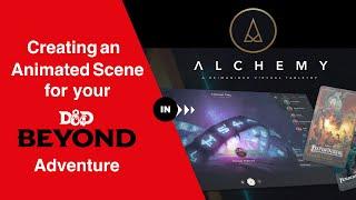 Create an animated scene in Alchemy RPG for your Dnd Beyond Adventure