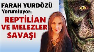 347 - REPTİLİAN VE MELEZLER SAVAŞI