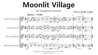 Moonlit Village for Saxophone Quartet - Chris Evan Hass