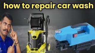 how to repair car wash Malayalam video | how to repair car wash #carwash#howtorepairpressurewasher