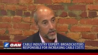 Cable Industry Expert: Broadcasters responsible for increasing cable costs