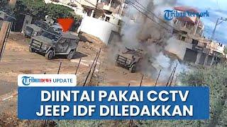 Kantong Militer Israel Disergap Al-Qassam, Jeep Diintai Pakai CCTV lalu Diledakkan hingga Asap Pekat