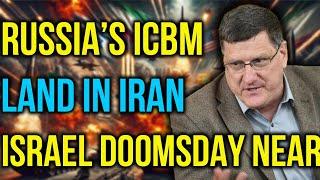 Scott Ritter: Russia's ICBM Land in Iran - Israel's DOOMSDAY Nears as Iran Deadliest Strike IMMINENT