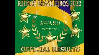 "RITMOS BRASILEIROS 2022"/AWARD CEREMONY & OFFICIAL RESULTS OF INTERNATIONAL COMPETITION OF ARTS