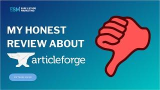 Article Forge Review 2023: My Experience With It