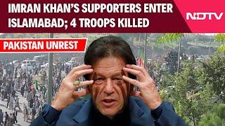 Pakistan News Today: Imran Khan’s Supporters Enter Islamabad; 4 Paramilitary Troops Killed In Clash