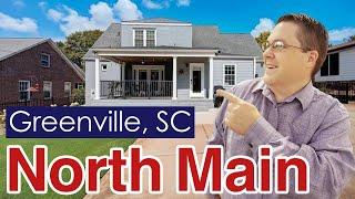 Moving to North Main Greenville: What's It Like to Live in One of Greenville's Best Neighborhoods?