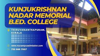 Kunjukrishnan Nadar Memorial B Ed  College - Kanjiramkulam | mycampusadmission.com