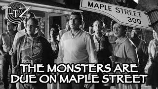 The Monsters Are Due On Maple Street - Twilight-Tober Zone