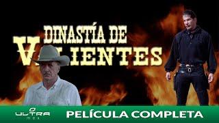 Dinastía de Valientes | Película Mexicana Completa | Ultra Mex | Fernando Almada