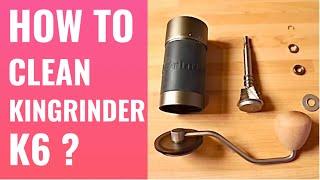 How to open and clean Kingrinder K6?