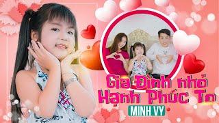 Gia Đình Nhỏ Hạnh Phúc To  Bé Minh Vy [MV Official]  Ca Nhạc Thiếu Nhi Cho Bé