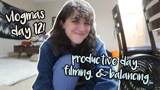 Vlogmas Day 12! Productive College Student Work Day, Balancing Work & Life, + Project Filming!