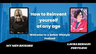 How to Reinvent Yourself at Any Stage of Life with Laura Berman Fortgang