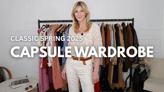 SPRING CAPSULE WARDROBE 2025 | HOW TO CURATE A CLASSIC CAPSULE CLOSET