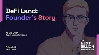 DeFi Land: Founder's Story | The Next Billion #3 Snippet