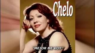 CHELO   "MEJOR ME VOY"