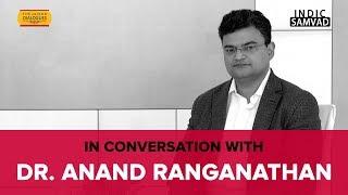 Sanjay Dixit in Conversation with Dr  Anand Ranganathan - #IndicSamvad