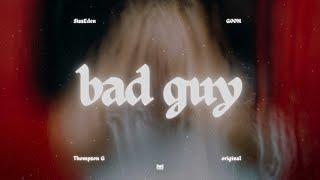 SissEden, GOON - BAD GUY ft. Thompson G (Original Mix)